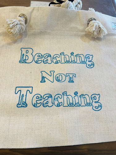 Tote bag with Rope handle- Beaching Not Teaching