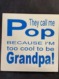 They call me Pop 7"x7"