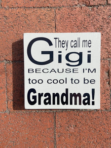 They call me Gigi mini sign