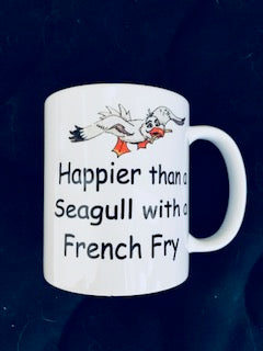 MUGS Happier than a seagull with a french fry